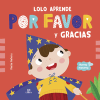Lolo Aprende Por Favor y Gracias – Buenas Maneras