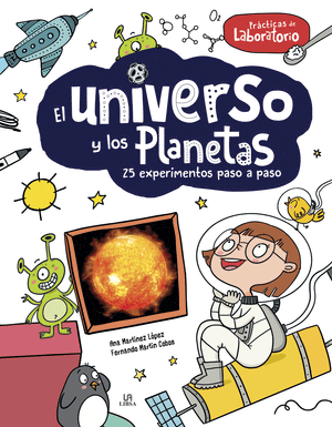 El Universo y los Planetas, 25 Experimentos Paso a Paso