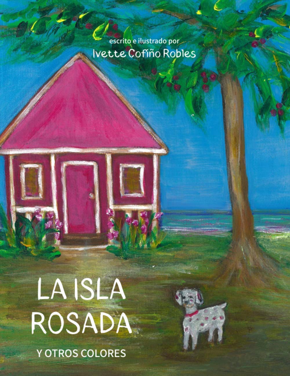 La Isla Rosada: Y Otros Colores